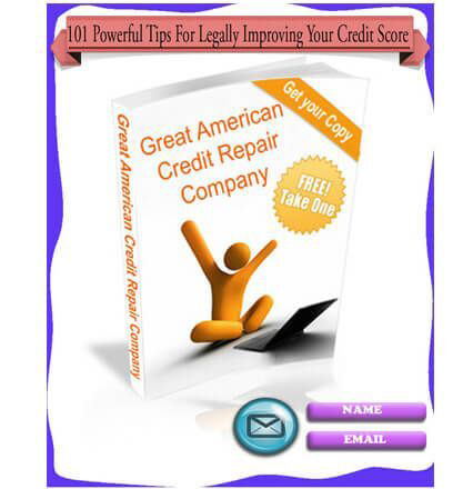 101 Powerful Tips for Legally Improving Your Credit Score | Great American Credit Repair Company | Florida